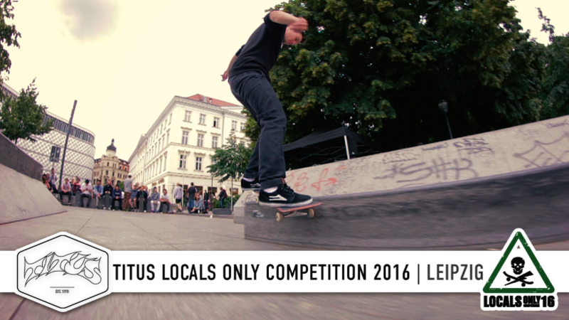 Leipzig - Titus Locals Only Competition 2016 | Skateboard Contest 
